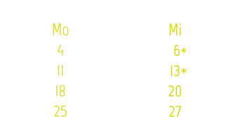 Unterrichtsplan November 2024 Kw 45 Kw 46 Kw 47 Kw 48     Mo 4 11 18 25 Di 5   12*   19* 26 Mi    6*   13* 20 27  Do     7* 14 21 28